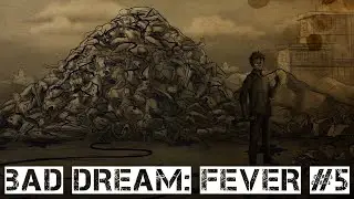 Bad Dream: Fever #5: Финал игры! Наш безымянный герой спас всех