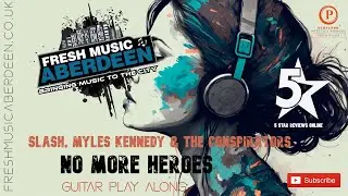 Slash, Myles Kennedy & The Conspirators - No More Heroes|| Guitar Play Along TAB