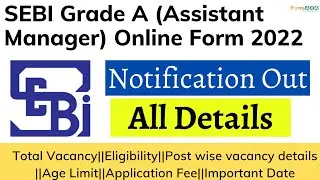 SEBI Grade A (Assistant Manager) Online Form 2022 || Total Vacancy|| Eligibility||vacancy details