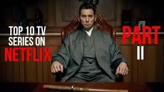 Top 10 TV Series You Must Watch On NETFLIX (PART 2)