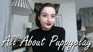 Puppyplay (A BDSM Lifestyle Guide)