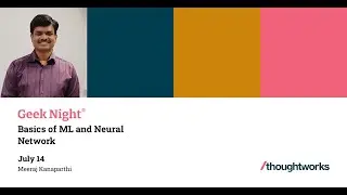 Geek Night Bengaluru | 14th July 2022 | Basics of ML and Neural Networks