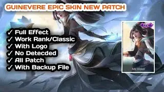 SCRIPT SKIN GUINEVERE EPIC NEW PATCH || FULL EFFECT