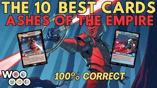 The 10 BEST CARDS - Ashes of the Empire