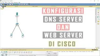 Konfigurasi DNS Server dan Web Server di Cisco - How to Configure DNS on Cisco Packet Tracer