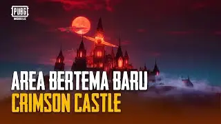 PUBG MOBILE | Area Bertema Terbaru Crimson Castle Akan Hadir