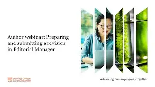 Author webinar: Preparing and submitting a revision in Editorial Manager 18 May 2023