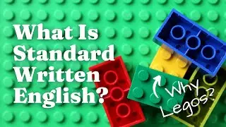 What Is Standard Written English? A Short Explanation of Grammar, Punctuation, and Spelling