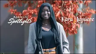 Magikara Spotlights | Ep.1 KARA LUMIERE