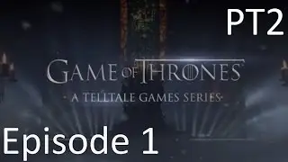 Game of Thrones - A Telltale Games Series - Episode One: Iron from Ice - PT2 - House of Forrester
