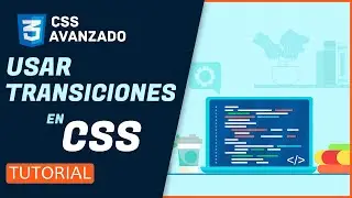 Curso de CSS AVANZADO 🔥 transiciones