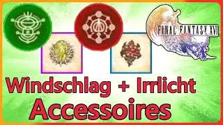 NICHT VERPASSEN Windschlag + Irrlicht Accessoire | FINAL FANTASY XVI Tipps und Tricks