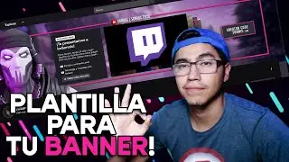 Como hacer BANNER PARA TWITCH con MEDIDAS PERFECTAS! | PLANTILLA 2021 (Descarga)
