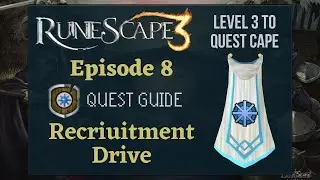 RS3 Recruitment Drive: Quest Guide 2020 (Level 3 to Quest Cape Ep. 8) - RuneScape 3 Guide