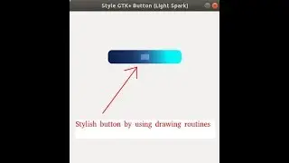 GTK+ style button tutorial | Custom widget creation | Widget toolkit