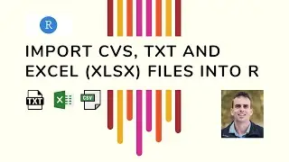 Import CSV, TXT and EXCEL (XLSX) files into R 