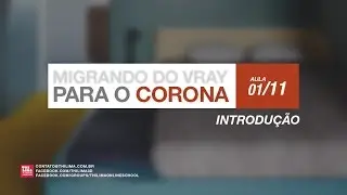 Migrando do Vray para o Corona: 
