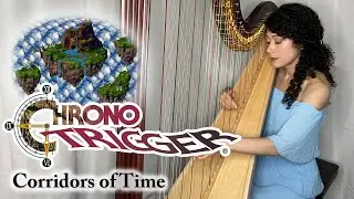 Chrono Trigger - Corridors of Time (Harp Arrangement)