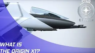 Star Citizen: What is the Origin X1?