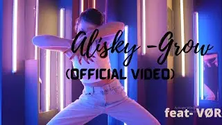 Alisky - Grow (feat. VØR) (Official Video)