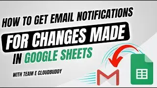 How to Get Email Notifications for Changes in Google Sheets