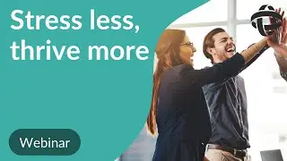 Stress less, Thrive more Building Resilience for Wellbeing