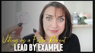 Why Voting Matters as a Foster Parent: Setting an Example & Advocating for Change
