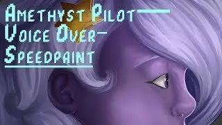 Steven Universe ~ Amethyst Pilot ~ Voice Over ~ Speedpaint