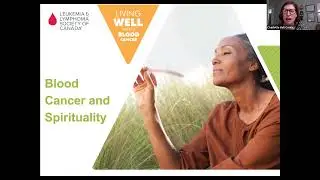Blood Cancer and Spirituality - 2023 Living Well with a Blood Cancer Conference