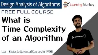 What is Time Complexity of an Algorithm || Lesson 4 || Algorithms || Learning Monkey ||