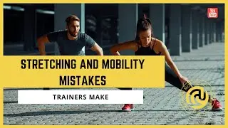 Stretching and Mobility Mistakes Trainers make #3