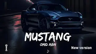 Mustang   Omid ABN    New version