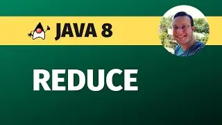 Aprenda a fazer REDUCE em STREAMS do JAVA 8!