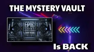 THE MYSTERY VAULT is BACK! Epic Games Store