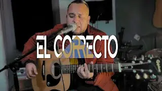 EL CORRECTO - REIK,CARIN LEON (Cover acustico por RONVY)