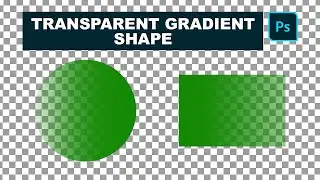 How to make a transparent gradient shape in Photoshop
