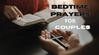 8 Good Bedtime Prayers for Couples | PRAYERS