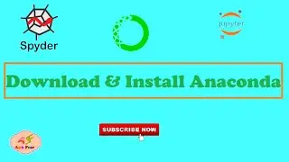How to Download & Install Anaconda | Spyder & Jupyter Notebook on Window 10