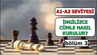 A1-A2 SEVİYESİ İNGİLİZCE CÜMLE NASIL KURULUR? #3