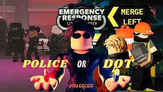 POLICE OR DOT | WHICH WILL YOU CHOOSE IN ER:LC? | TMGx999