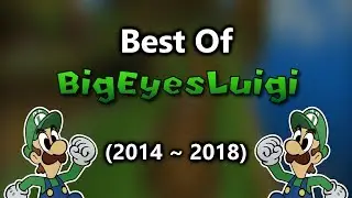 Best of BigEyesLuigi (5 year anniversary special)