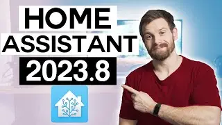 Everything New In Home Assistant 2023.8!