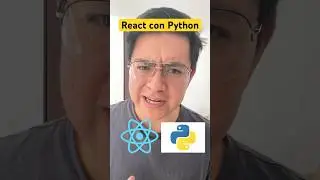 React con Python, realmente se puede? 