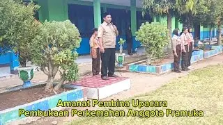 Amanat Pembina Upacara Pembukaan Perkemahan Anggota Pramuka SMP Negeri 1 Noling