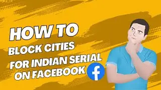 How to Block Cities in Facebook Premiere | Block Indian Drama cities | Facebook Strike