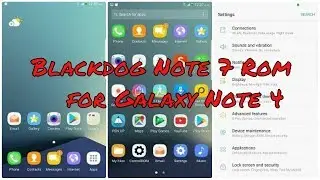 [Quick overview] Black Dog v8 N7 Full Port for Galaxy Note 4 N910F/G/P/T/V  #Note4Roms
