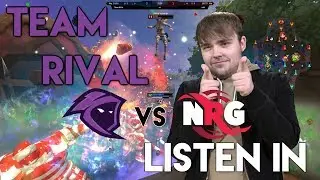Team Rival Listen in: vs NRG (S5)