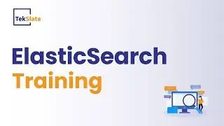 ElasticSearch Training | ElasticSearch Online Certification Course | ElasticSearch Demo - TekSlate