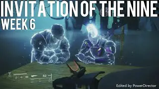 Destiny 2:Invitation Of The Nine (Week 6)