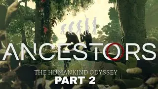 Ancestors The Human Kind: Odyssey [Pt:2] [Custom Game]